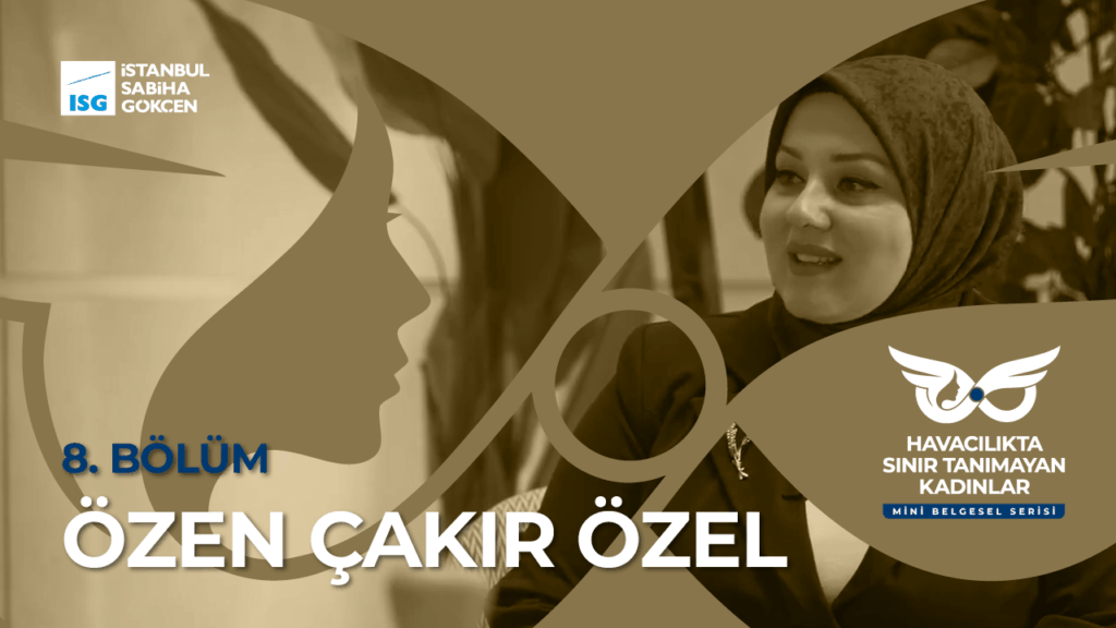 Sabiha Gökçen’den Kapsayıcı Bir Başarı Hikâyesi